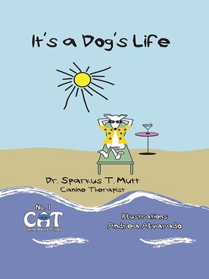cover image of It's a Dog's Life